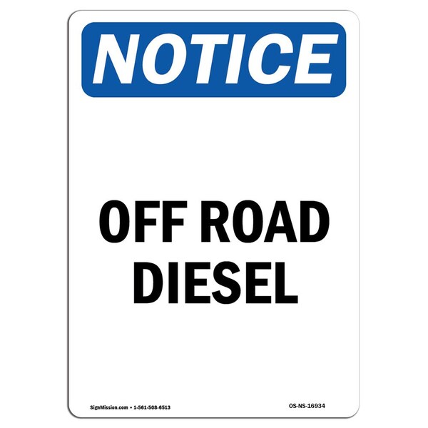 Signmission Safety Sign, OSHA Notice, 24" Height, Off Road Diesel Sign, Portrait OS-NS-D-1824-V-16934 - main